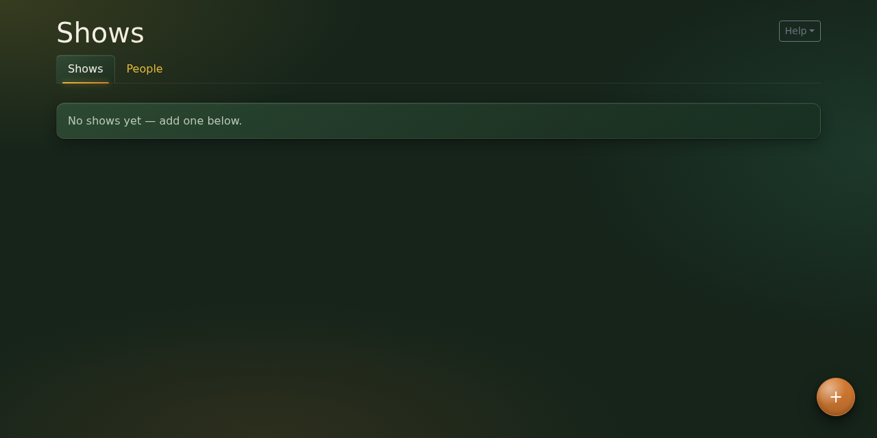 The home page with no shows yet, and the + button in the bottom right corner